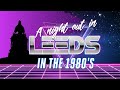 Lost Leeds Pubs And Night Clubs Of The 80s