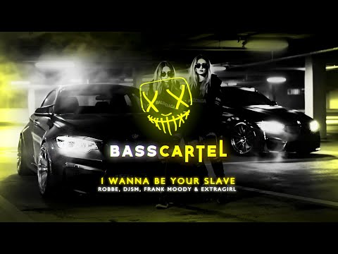 Robbe, DJSM, Frank Moody & ExtraGirl - I Wanna Be Your Slave (Sped Up)