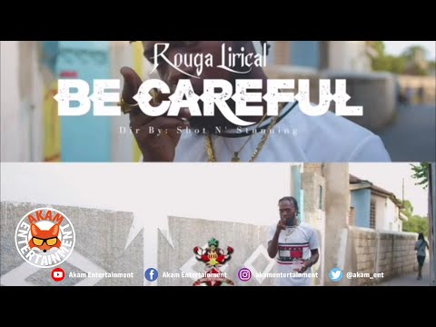 Rouga Lirical - Be Careful [Official Music Video HD]