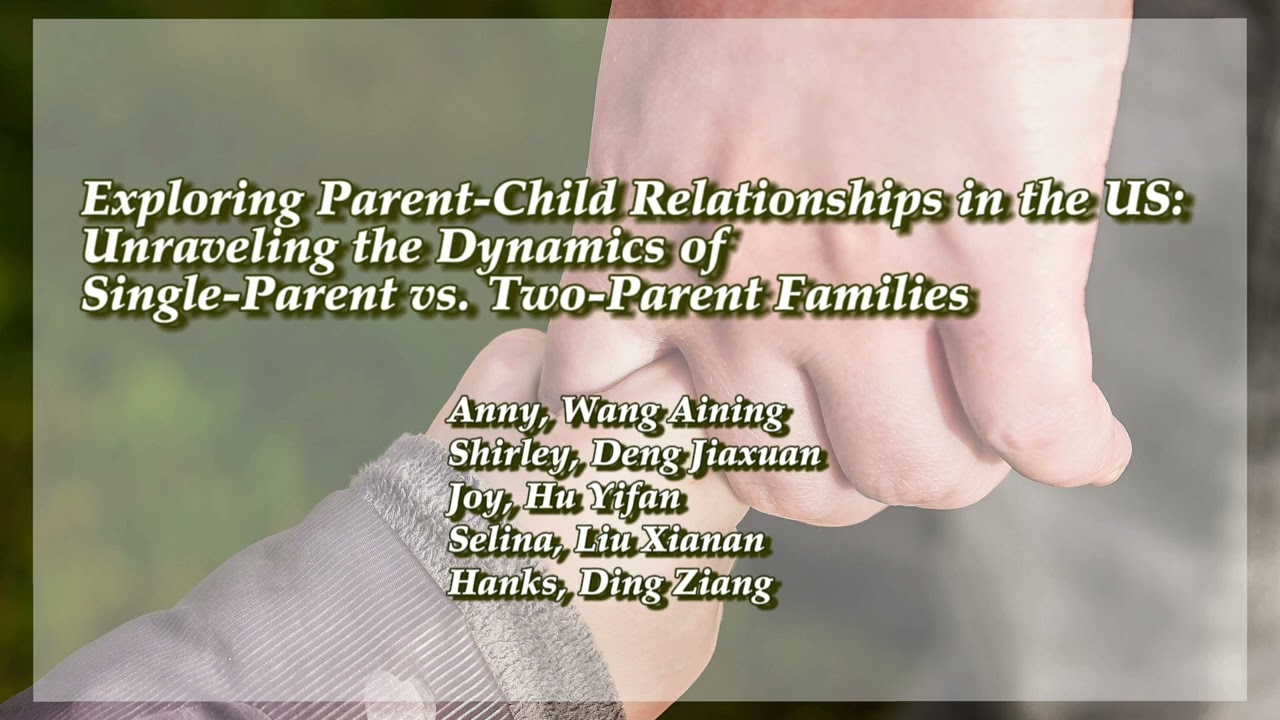 Exploring Parent-Child Relationships in the US: the Dynamics of Single-Parent vs.Two-Parent Families