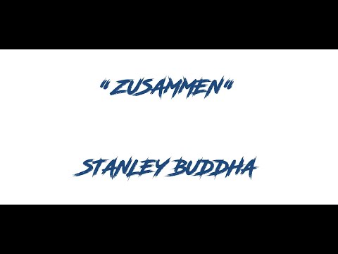 ZUSAMMEN - Stanley Buddha