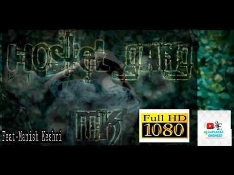 HOSTEL GANG || RAP VIDEO || ALGAPRAKAR ENGINEER || 1080P