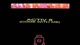Altern 8 - Activ 8 (Come With Me) (Vix-Vapo Mix)