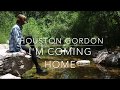 I'm Coming Home by Houston Gordon (Official Lyric Video)