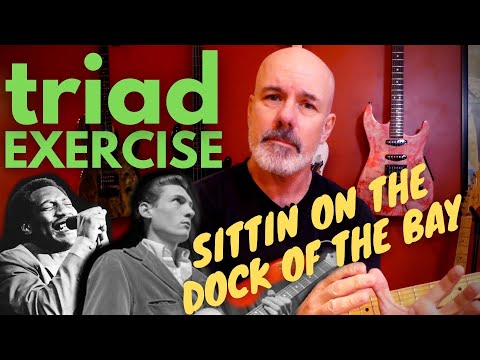 Guitar Triad Exercise: "Sittin' On The Dock Of The Bay"