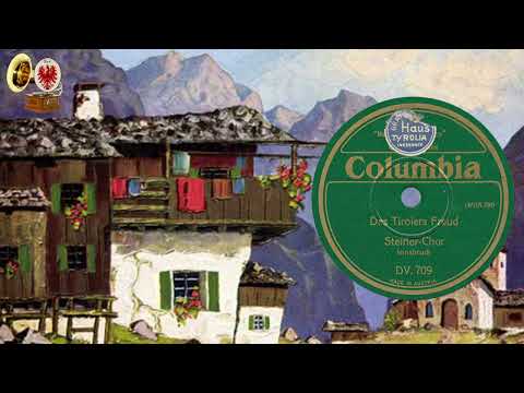 DES TIROLERS FREUD (ein Tiroler-Lied) - Steiner-Chor Innsbruck - 1931