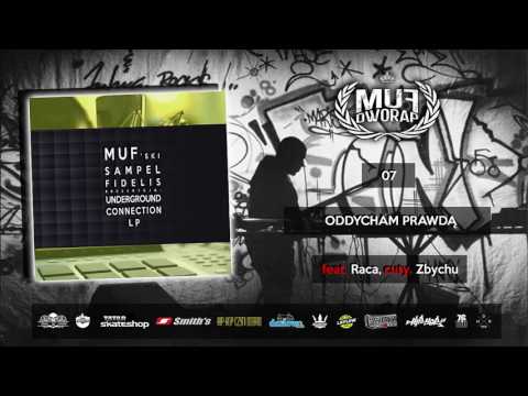 Muf X Sampel Fidelis - Oddycham prawdą  feat. Raca, cuty. Zbychu