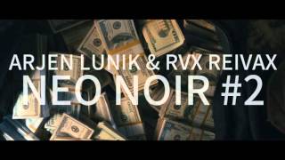 02.Arjen Lunik & RVX Reivax - La Tienda de Tacos (Neo Noir#2)