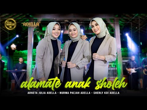 ALAMATE ANAK SHOLEH - Arneta Julia Adella, Nurma Paejah Adella, Sherly KDI Adella - OM ADELLA