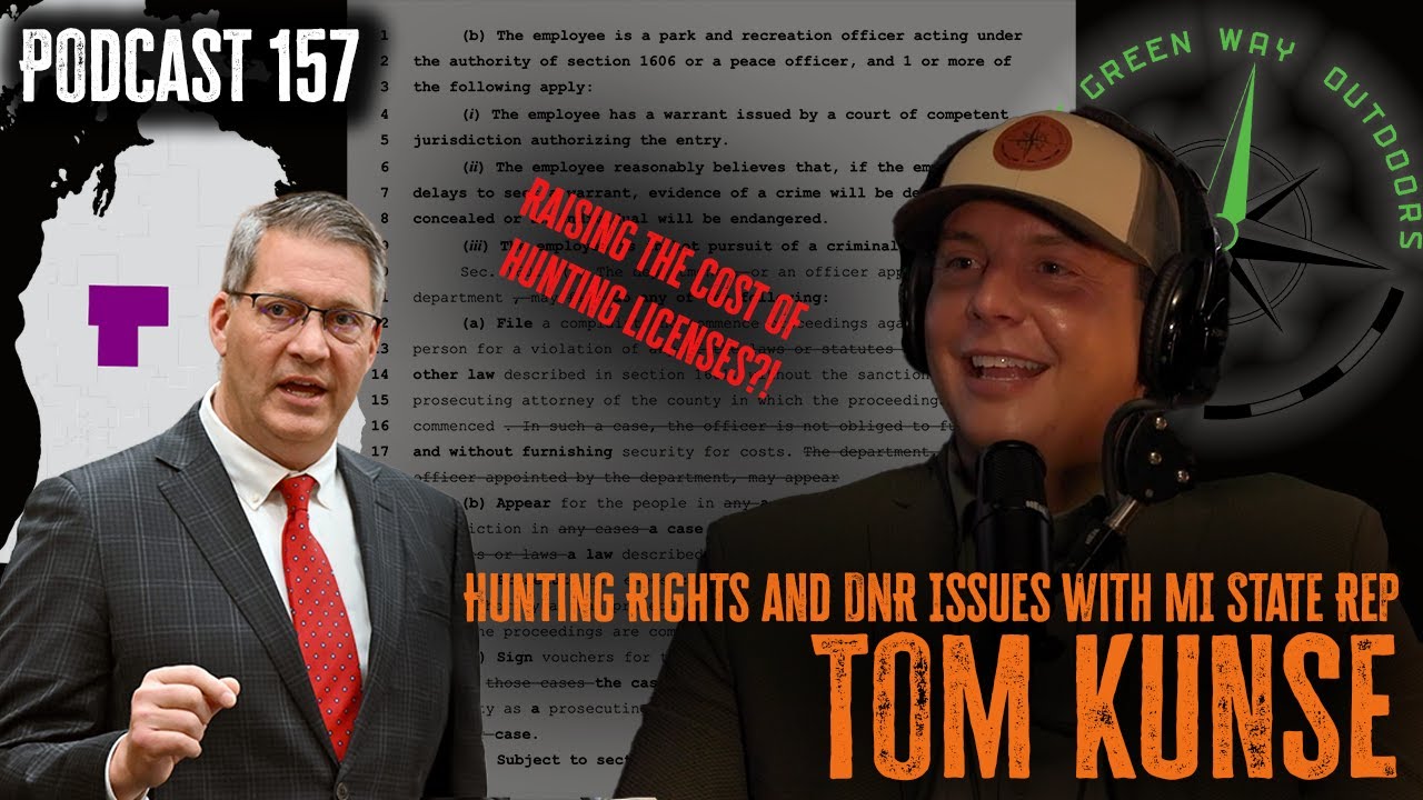 Podcast 157 - Hunting Rights and DNR issues w/ State Rep Tom Kunse