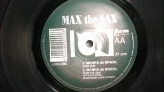 MAX THE SAX - MANHA DE BRASIL - SURE DUB.wmv