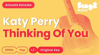 Download lagu Katy Perry - Thinking Of You (Acoustic Karaoke) mp3