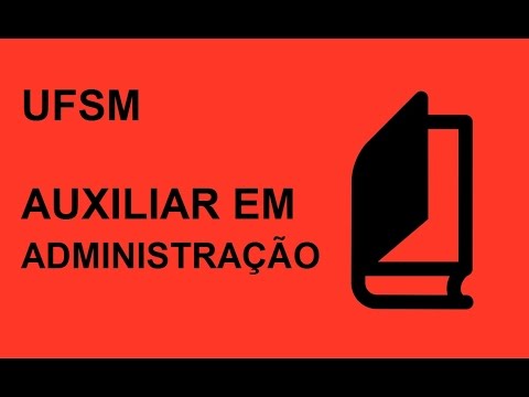 Concurso UFSM Edital 2016: Apostila Auxiliar em Administração