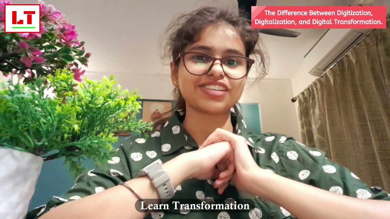 Difference between Digitization, Digitalization  and Digital Transformation