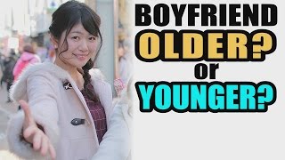 What age range would Japanese girls date?! Older? Younger?