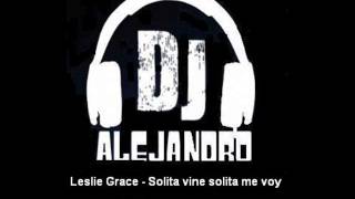 Leslie Grace - Solita vine solita me voy