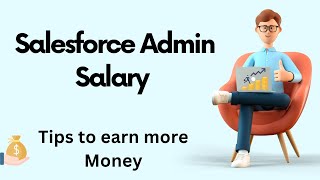 Salesforce Admin Salary and Tips to earn more