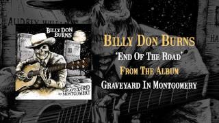 Billy Don Burns - End Of The Road (Official Audio)