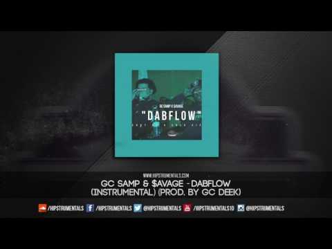 GC Samp & $avage - DabFlow [Instrumental] (Prod. By GC Deek) + DL via @Hipstrumentals