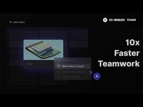 Multi-editor Editing | First Real-time Collaborative Solution from Rendering Software | D5 for Teams
