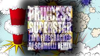Princess Superstar - I&#39;m A Firecracker (DJ Schmolli Remix) (Cover Art)