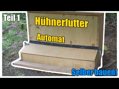 Hühnerfutterautomat selber bauen Teil 1
