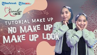 TUTORIAL No Makeup Makeup Look One Brand Wardah, Super Simpel dan Cepet Buat Lebaran