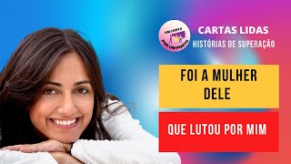 Foi a Mulher Dele Que Lutou Por Mim HISTÓRIAS DE SUPERAÇÃO REAIS