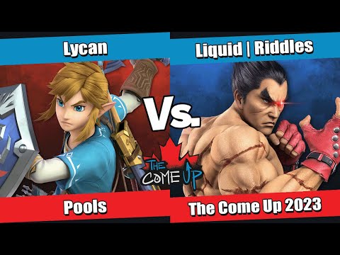 The Come Up 2023 Pools - Lycan (Link) vs Liquid | Riddles (Kazuya, Terry) - Ultimate Singles