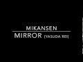 Mirror - Yasuda Rei [piano cover by mikansen ...