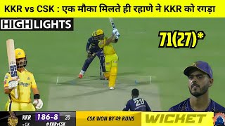 KKR vs CSK Ipl highlights 2023 | Ajinkya Rahane Batting Today Match Csk vs Kkr Highlights