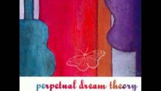 Perpetual Dream Theory - Now or Never