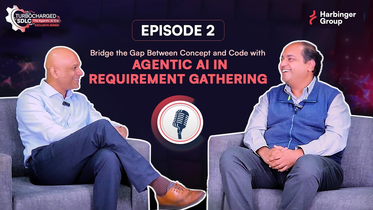 Episode 2: Bridge the Gap Between Concept and Code With Agentic AI in Requirement Gathering