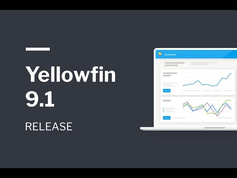 Yellowfin 9.1 Release