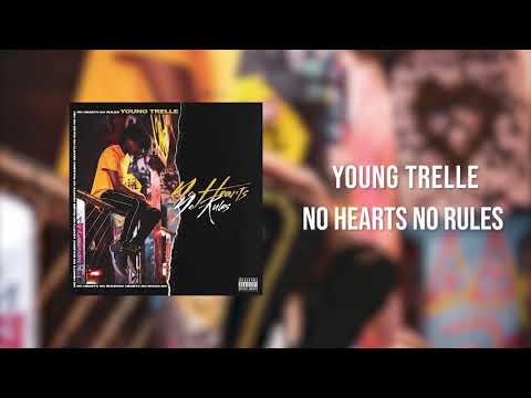 Young Trelle - No Hearts No Rules [Official Audio]