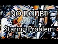 NO DOUBT - Staring Problem (Lyric Video)