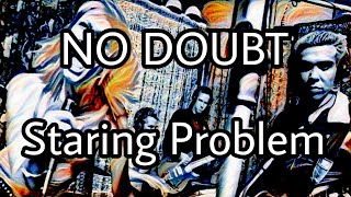 NO DOUBT - Staring Problem (Lyric Video)