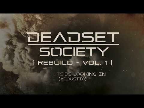 DEADSET SOCIETY - Outside Looking In (Acoustic - Lyric Video)