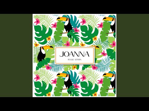 Joanna (Reggae Remix)