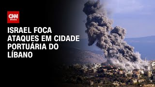 Israel foca ataques em cidade portuária no Líbano | LIVE CNN