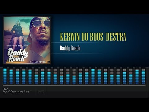 Kerwin Du Bois x Destra Garcia - Daddy Reach [2020 Soca] [HD]