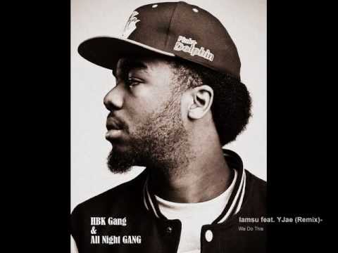 Iamsu feat. YJae (Remix)-  We Do This [Freestyle]