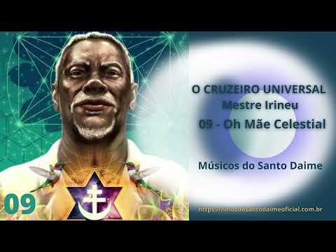 MESTRE IRINEU - Oh Mãe Celestial _ Santo Daime - (Estúdio)