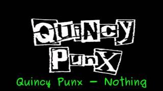 Quincy Punx - Nothing