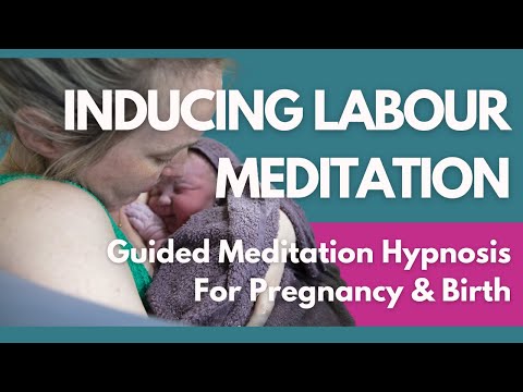 Inducing Labor Meditation | Guided Meditation and Hypnosis For Pregnancy | Hypnobirth