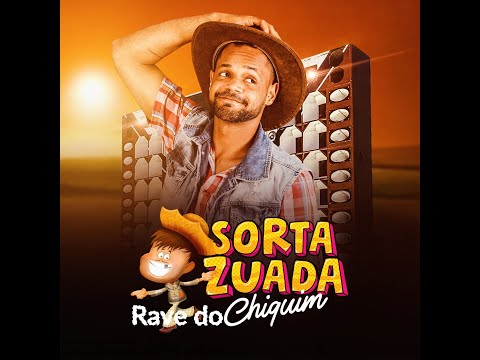 SortaZuada | Rave do Pião a Rave do Chiquim | Lançamento Oficial Verão 2021