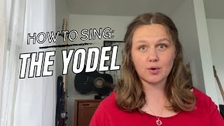 Yodeling 101: How to Sing the Yodel Step by Step