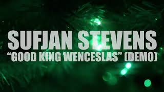 Sufjan Stevens "Good King Wenceslas" (DEMO) (AUDIO)