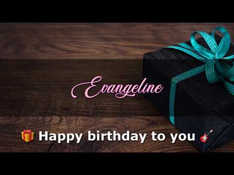EVANGELINE Angelclasico HAPPY BIRTHDAY