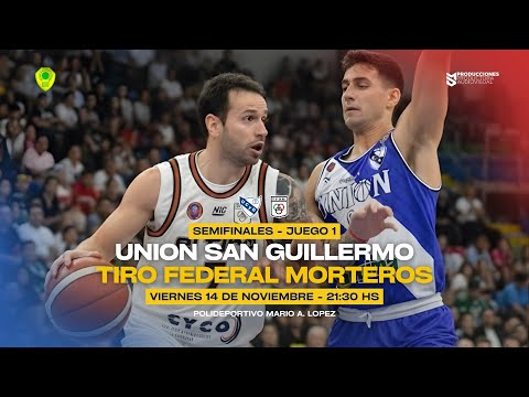 Semifinal Juego 1 I Unión San Guillermo vs Tiro Federal Morteros I Primera División AMB